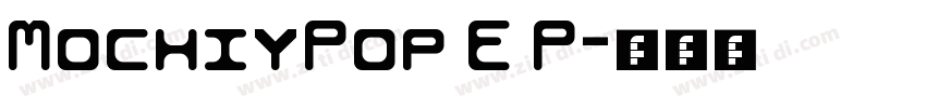 MochiyPop E P字体转换
